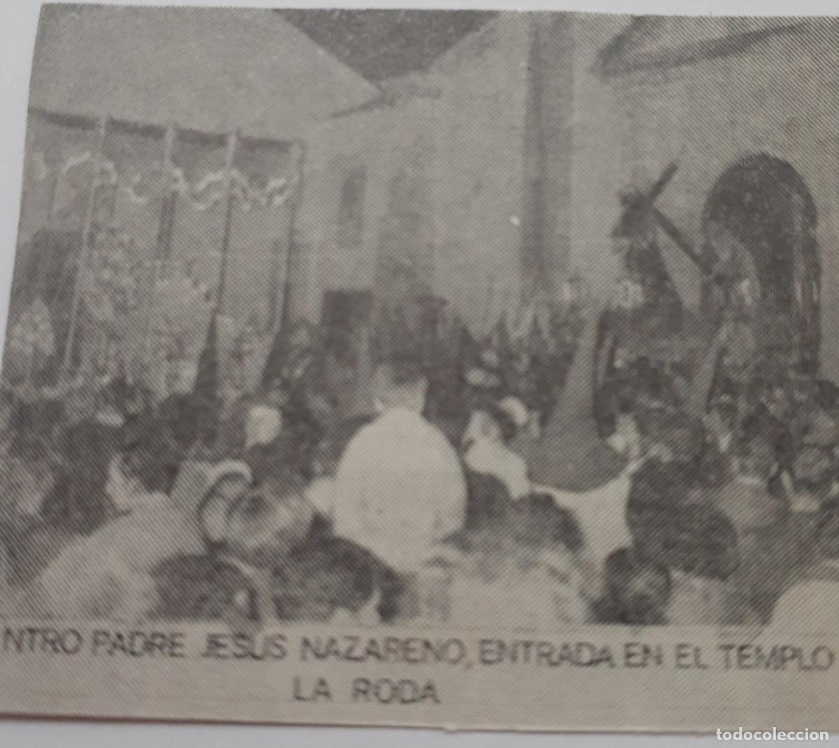 Coleccionismo: SEMANA SANTA LA RODA,1970, JES&Uacute;S NAZARENO ENTRANDO EN EL TEMPLO, RETAL PUBLICACION, 6X5 CM. APR