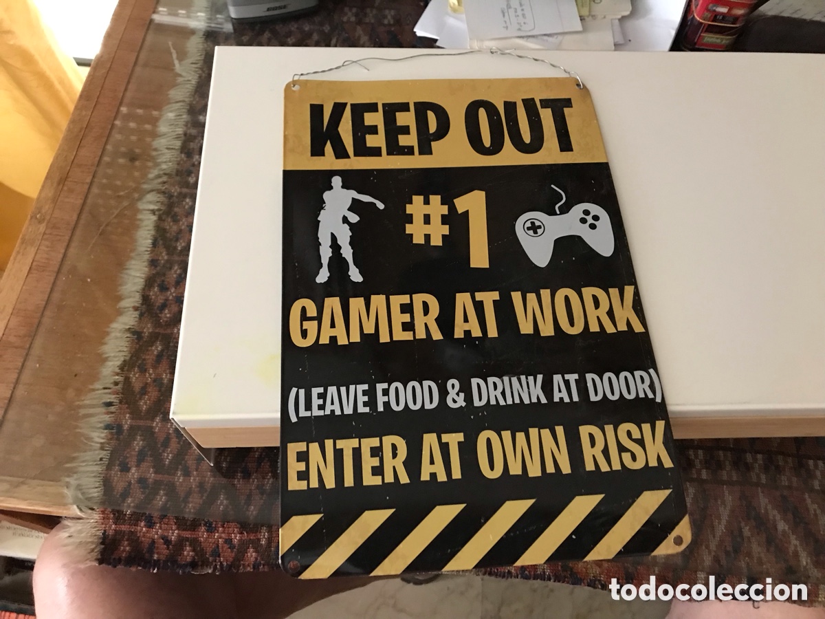 Coleccionismo: Keep out. Gamer at work (Live food & drink ar dolor). Enter at own risk.