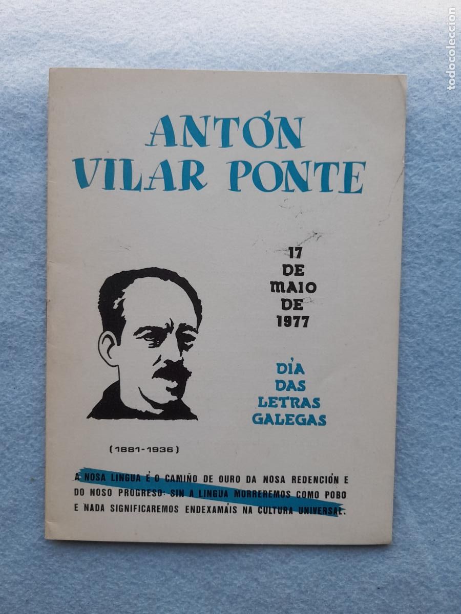 Collectionnisme: Ant&oacute;n Vilar Ponte. 1881 - 1936. D&iacute;a das letras galegas.