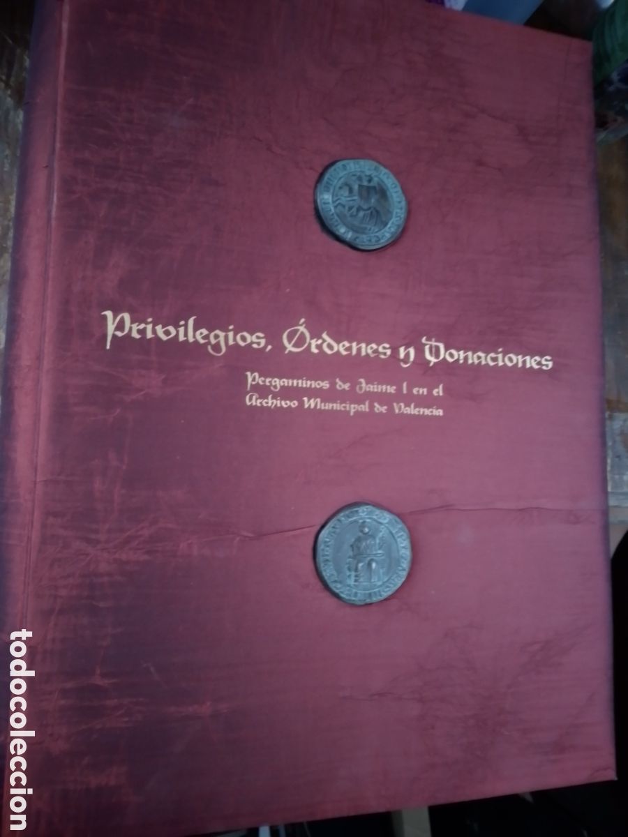 Coleccionismo: PRIVILEGIOS, ORDENES Y DONACIONES. PERGAMINOS DE JAIME I EN EL ARCHIVO DE VALENCIA. N. 182. 2008