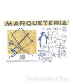 Collectionnisme: MARQUETERIA CUADERNO N&ordm; 39