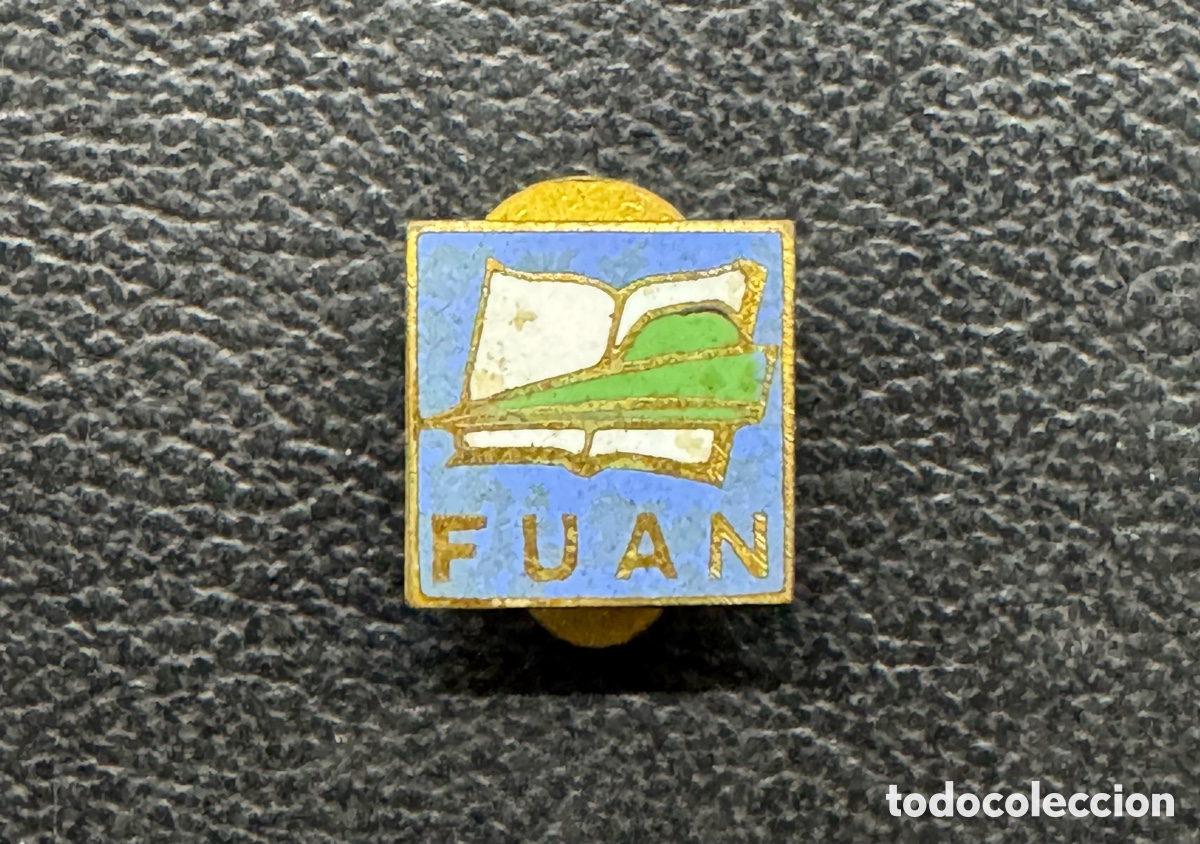 Colecionismo: Insignia FUAN = Fronte Universitario d'Azione Nazionale. Sindicato Universitario MSI. Fascismo