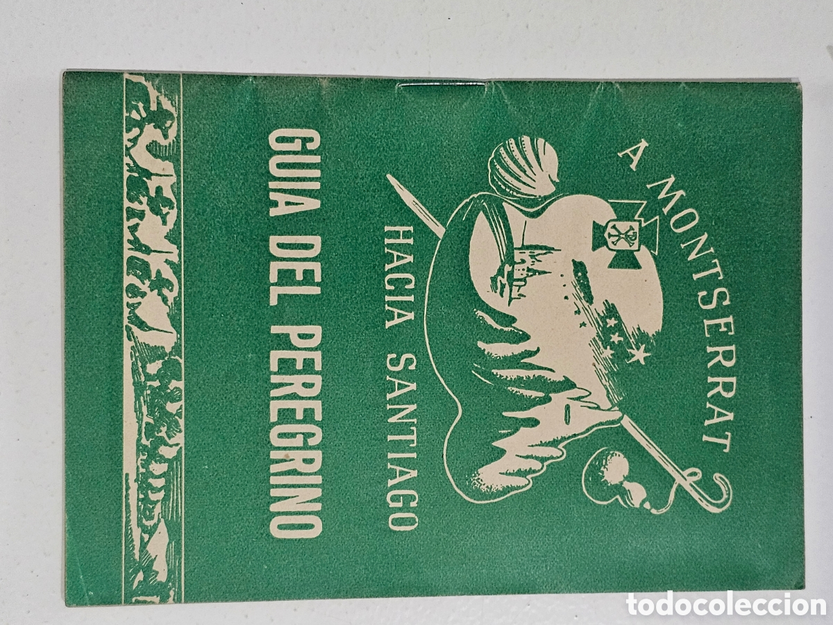 Coleccionismo: Antigua Gu&iacute;a del Peregrino A Montserrat Hacia Santiago - 1948 - Peregrinaci&oacute;n J&oacute;venes Acci&oacute;n Cat&oacute;lic