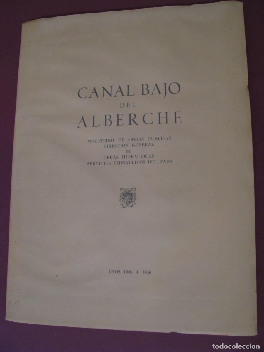 Coleccionismo: MEMORIA OFICIAL DE INAUGURACI&Oacute;N DEL CANAL BAJO DEL ALBERCHE A&Ntilde;OS 1940 1950 EDICI&Oacute;N PARA AUTORIDADES
