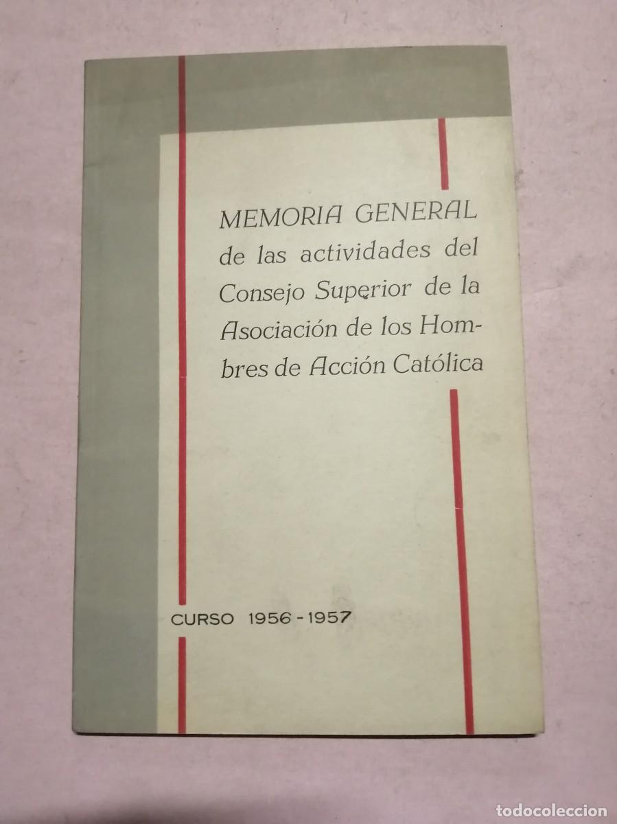 Coleccionismo: MEMORIA GENERAL DE LAS ACTIVIDADES DEL CONSEJO SUPERIOR DE LA ASOCIACION DE LOS HOMBRES DE ACCION...