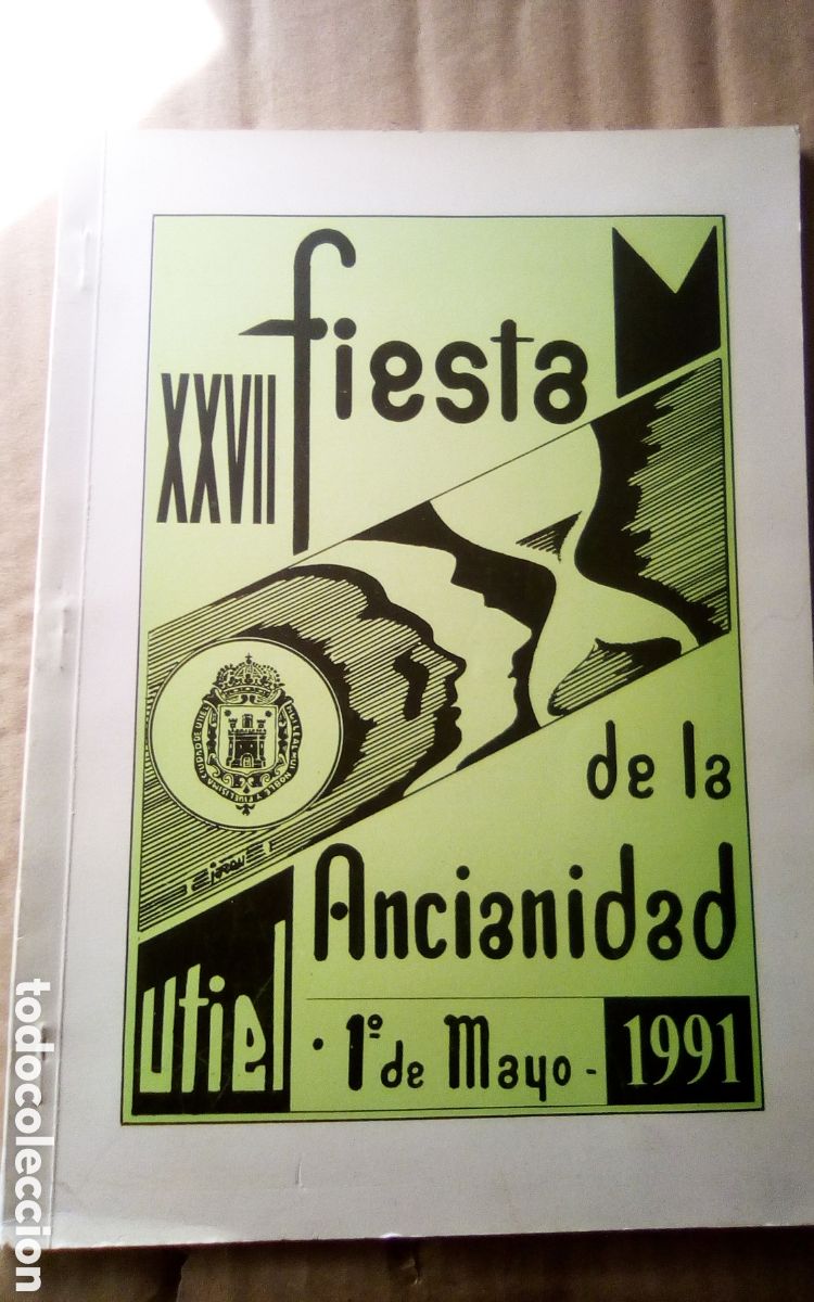 Coleccionismo: Libro programa de la XXVII Fiesta de la Ancianidad, 1&deg; de mayo 1991. Utiel (Valencia). Con 4 fotogra