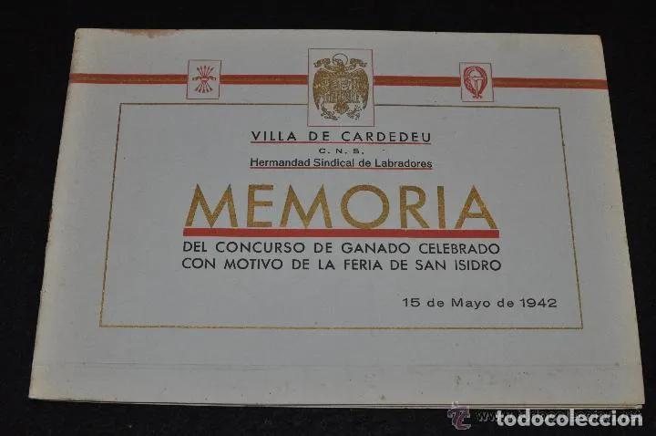 Coleccionismo: VILLA DE CARDEDEU MEMORIA concurso de GANADO FERIA SAN ISIDRO 1942 HER. SINDICAL - CARDEDEU1