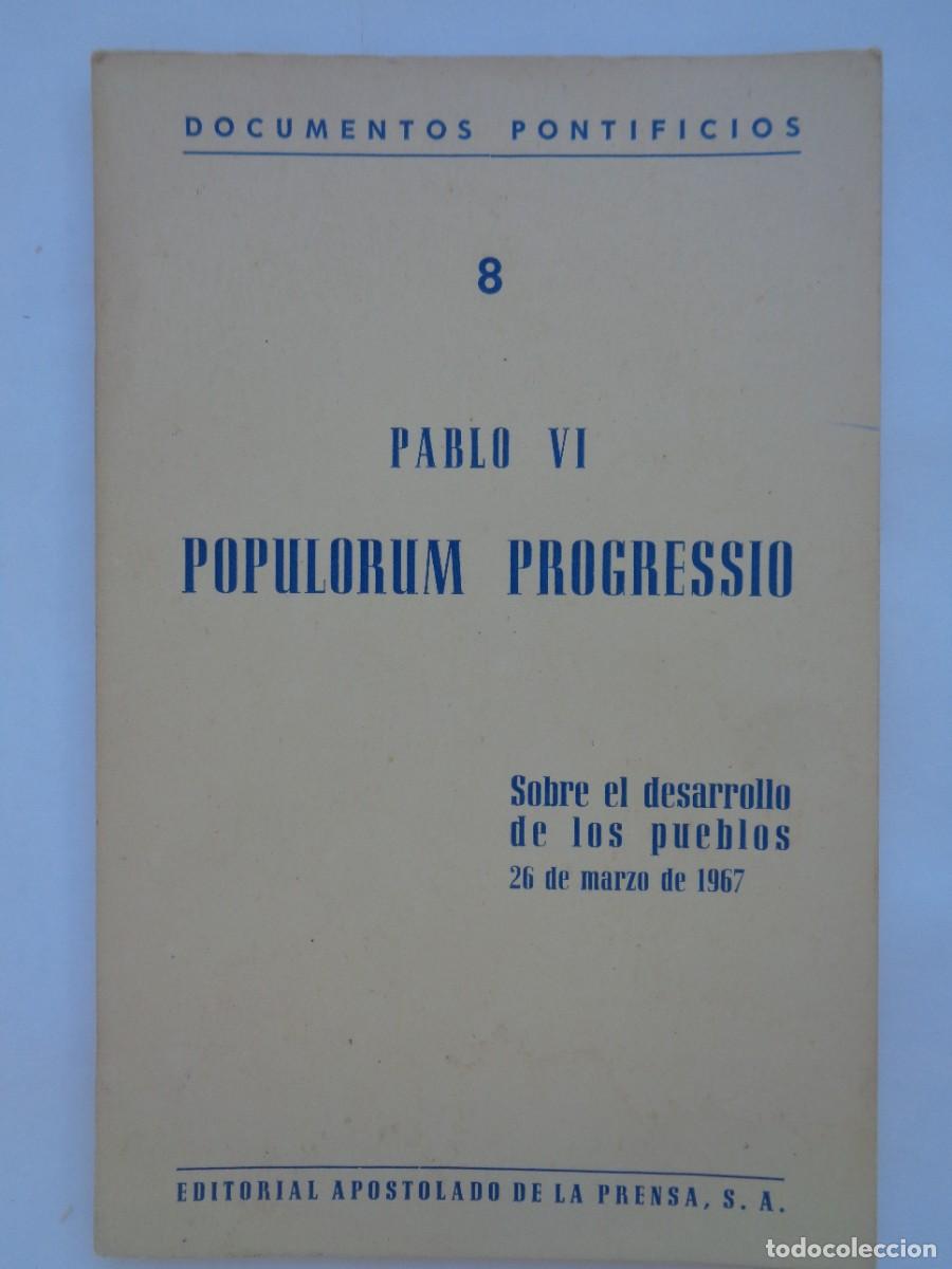 Coleccionismo: DOCUMENTOS PONTIFICIOS , 8 PABLO VI : POPULORUM PROGRESSIO . APOSTOADO DE LA PRENSA 1967