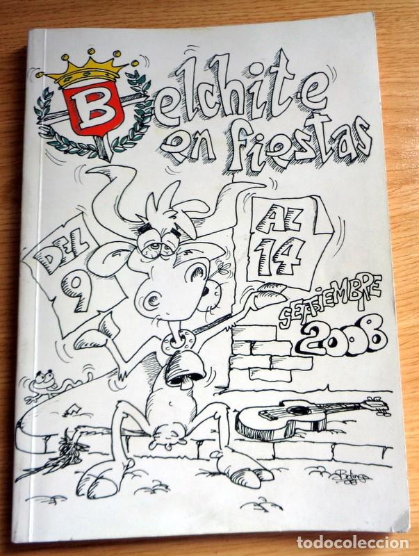 Coleccionismo: PROGRAMA OFICIAL FIESTAS A&Ntilde;O 2008. BELCHITE, ZARAGOZA. PUBLICIDAD, ACTOS, REINAS,...