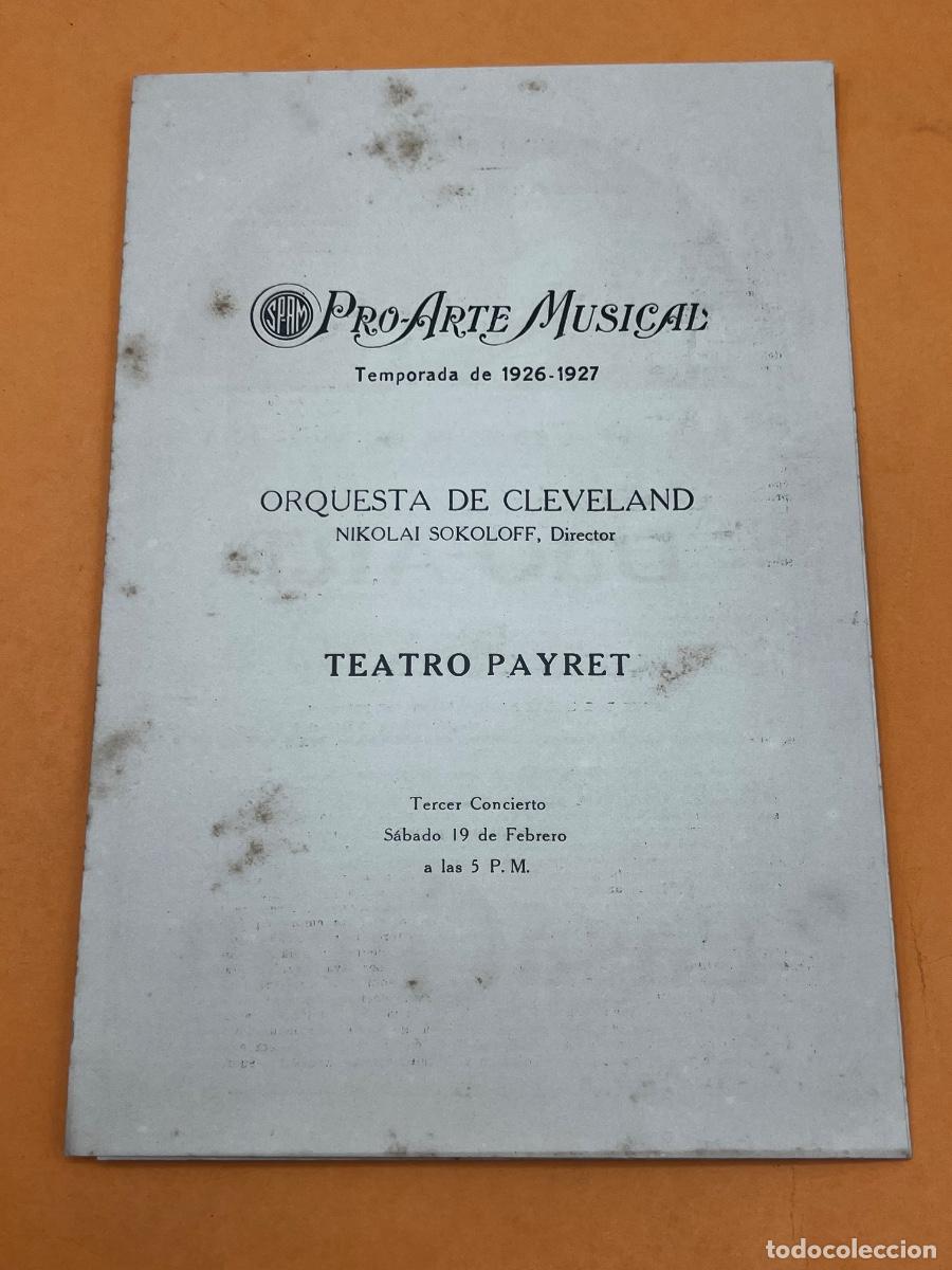 Coleccionismo: CUBA. 1926-1927. PRO-ARTE MUSICAL. TEATRO PAYRET. ORQUESTA DE CLEVELAND. PROGRAMA.