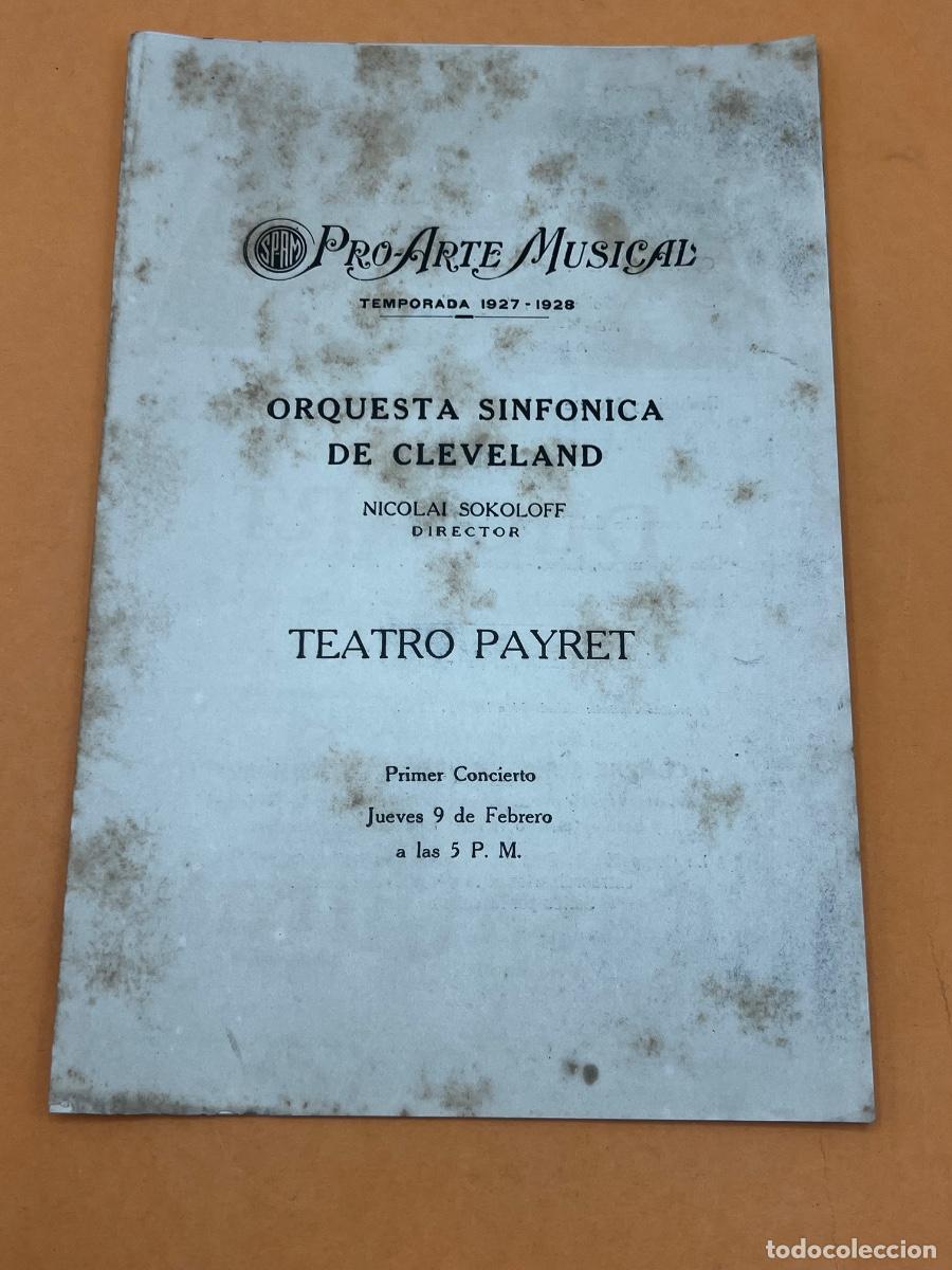 Coleccionismo: CUBA. 1927-1928. PRO-ARTE MUSICAL. TEATRO PAYRET. ORQUESTA SINF&Oacute;NICA DE CLEVELAND. PROGRAMA.