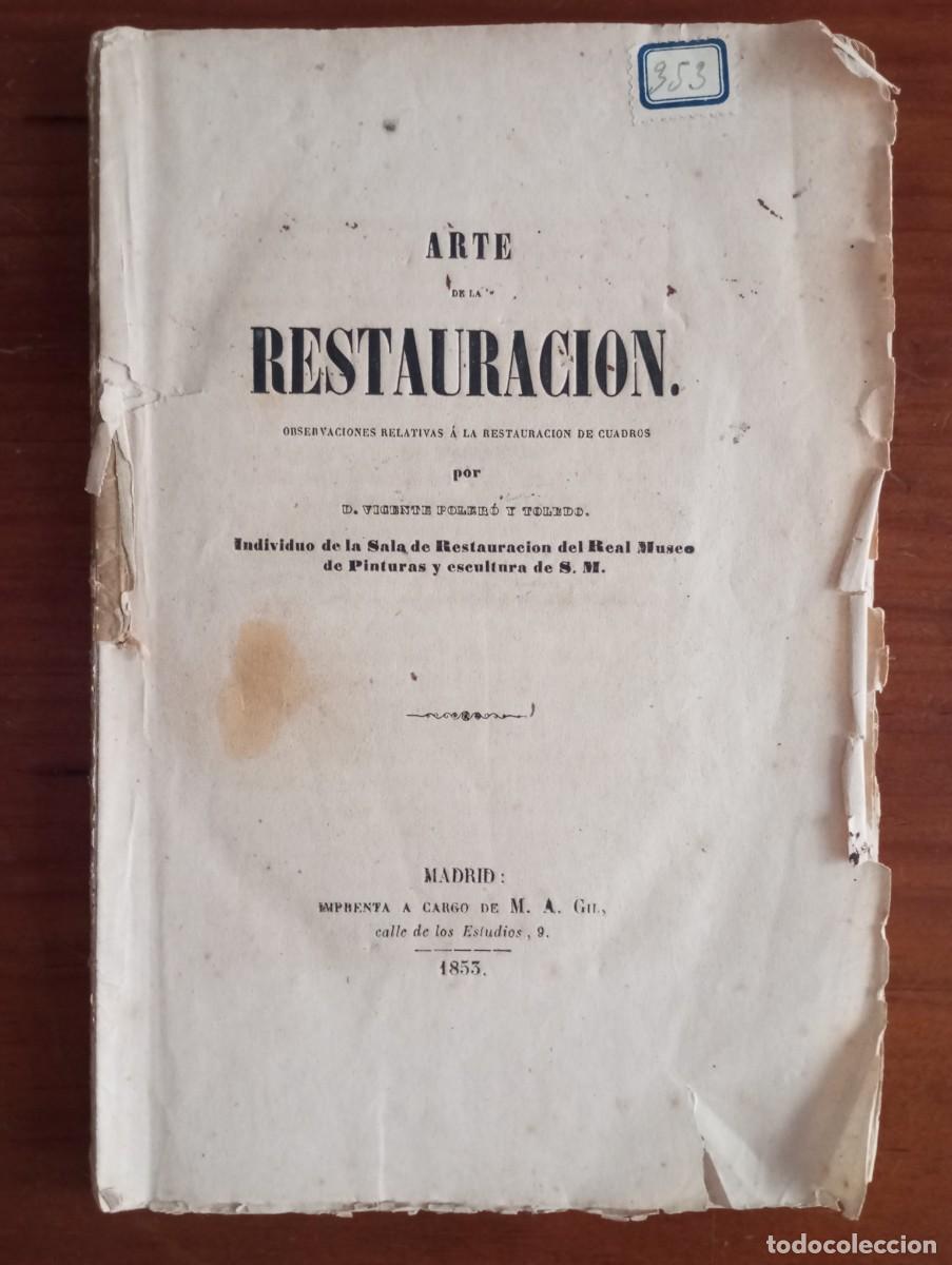 Coleccionismo: MUSEO DEL PRADO RESTAURADOR ARTE DE LA RESTAURACION VICENTO POLERO Y TOLEDO 1853 U33
