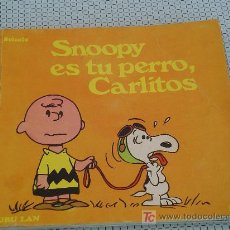 Cómics: SNOOPY ES TU PERRO, CARLITOS. SCHULZ. 1ª. EDICION EDITORIAL BURU LAN. 1972