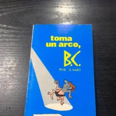 Cómics: TOMA UN ARCO. B.C. J. HART. EDAD DE PIEDRA. BURU LAN EDICIONES. 1972.