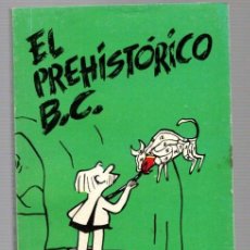 Cómics: EL PREHISTORICO B.C. Nº 1 EDAD DE PIEDRA. J. HART. BURU LAN 1972