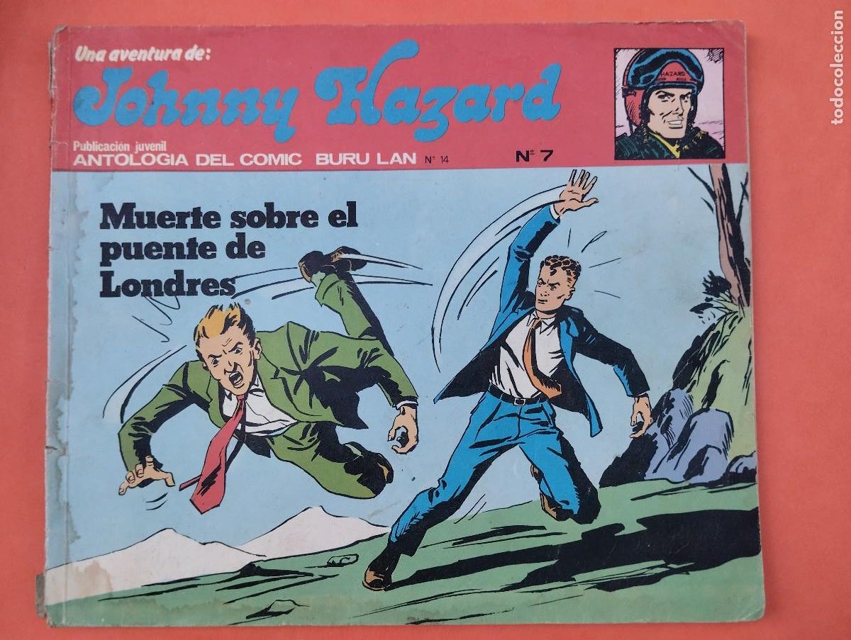 Comics: JOHNNY HAZARD. N&ordm; 7. MUERTE SOBRE EL PUENTE DE LONDRES. BURU LAN