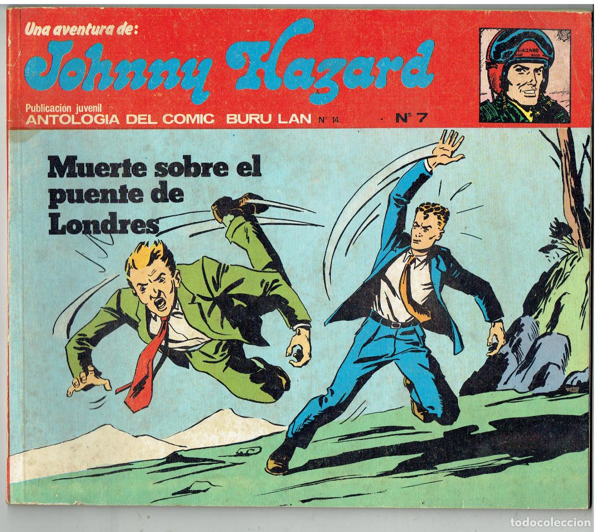 C&oacute;mics: JOHNNY HAZARD. N&ordm; 7. MUERTE SOBRE EL PUENTE DE LONDRES. ANTOLOG&Iacute;A COMIC.BURU LAN, 1973.(B/48.2 RUM )