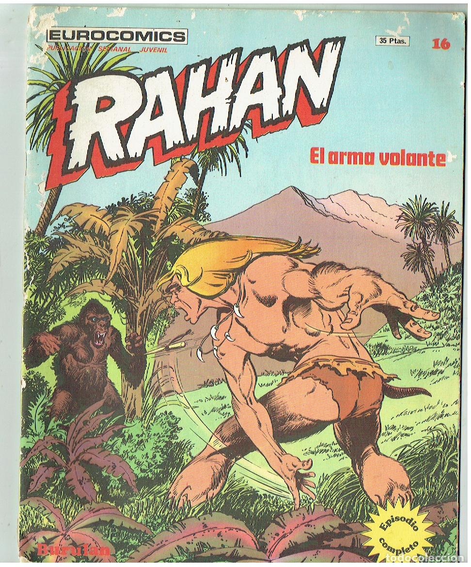 C&oacute;mics: RAHAN. EL ARMA VOLANTE. N&ordm; 16. EUROCOMICS. EPISODIO COMPLETO. BURU LAND, 1974, (B/39.3 RUM)