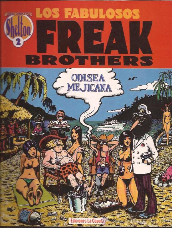 C&oacute;mics: COMIC-FREAK BROTHERS-ODISEA MEJICANA-GILBERT SHELDON-LA CUPULA - Foto 1