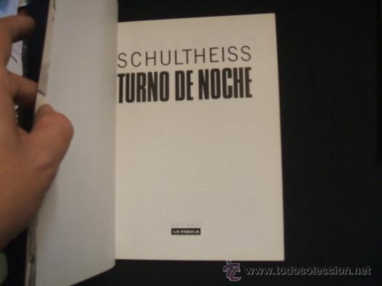 C&oacute;mics: TURNO DE NOCHE - SCHULTHEISS - LA CUPULA - - Foto 3