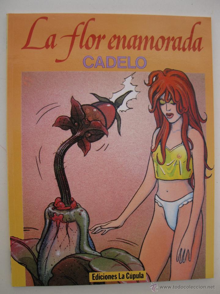 C&oacute;mics: LA FLOR ENAMORADA - SILVIO CADELO - EDICIONES LA C&Uacute;PULA - A&Ntilde;O 1990. - Foto 1