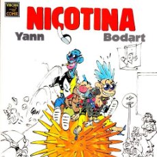 Cómics: NICOTINA - YANN / BODART - ALBUM 50 PAGINAS - LA CUPULA - EL VIBORA COMIX