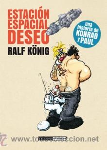 C&oacute;mics: C&oacute;mics. ESTACION ESPACIAL DESEO - Ralf K&ouml;nig - Foto 1