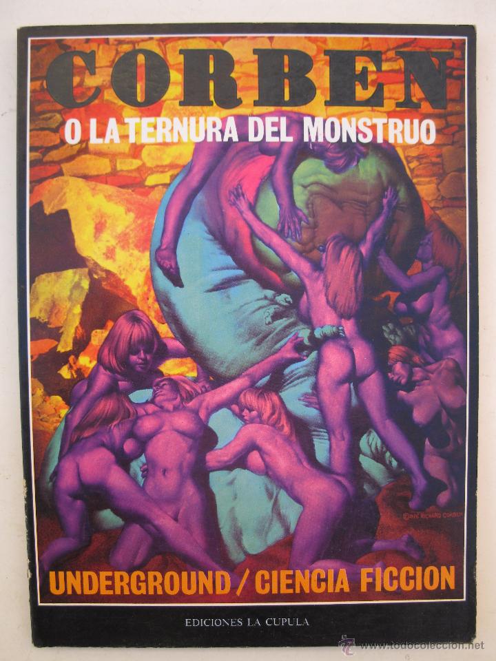 C&oacute;mics: CORBEN O LA TERNURA DEL MONSTRUO - RICHARD CORBEN - EDICIONES LA C&Uacute;PULA - A&Ntilde;O 1979. - Foto 1