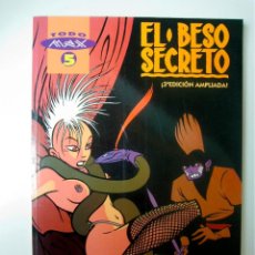Cómics: EL BESO SECRETO - TODO MAX 5 - LA CUPULA - 3 EDICION AMPLIADA! AÑO 2000. Lote 55797396
