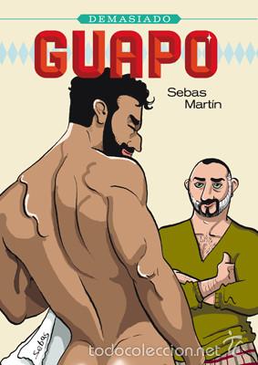 C&oacute;mics: C&oacute;mics. Demasiado guapo - Sebas Mart&iacute;n - Foto 1