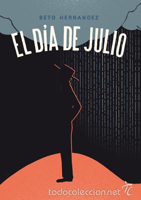 C&oacute;mics: C&oacute;mics. El d&iacute;a de Julio - Beto Hernandez - Foto 1