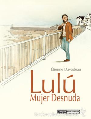 C&oacute;mics: C&oacute;mics. Lul&uacute; mujer desnuda Integral - &Eacute;tienne Davodeau - Foto 1