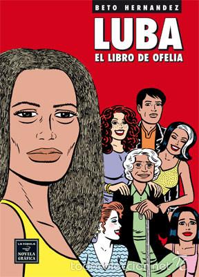 C&oacute;mics: C&oacute;mics. LUBA. EL LIBRO DE OFELIA - Beto Hernandez - Foto 1