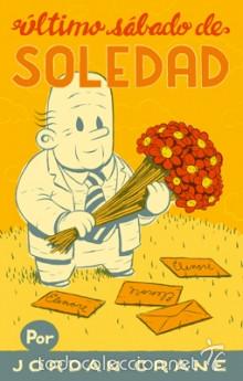 C&oacute;mics: C&oacute;mics. &Uacute;ltimo s&aacute;bado de soledad - Jordan Crane - Foto 1