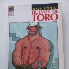 Cómics: HUEVOS DE TORO RALF KONIG EDICIONES LA CÚPULA. Lote 71606039