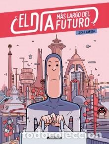 C&oacute;mics: C&oacute;mics. El d&iacute;a m&aacute;s largo del futuro - Lucas Varela - Foto 1