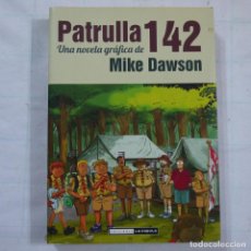 Cómics: PATRULLA 142. NOVELA GRÁFICA - MIKE DAWSON - LA CÚPULA - 2012. Lote 110144119