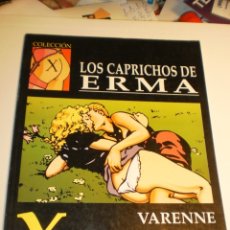 Cómics: LOS CAPRICHOS DE ERMA. VARENNE. X 72. 1994 (BUEN ESTADO, SEMINUEVO). Lote 179005915
