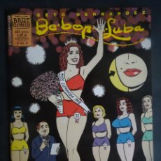Comics: - BRUT COMIX- ,BE BOP A LUBA Nº 2 DE 4 - BETO HERNANDEZ , ED LA CÚPULA , VER FOTOS. Lote 215733251