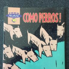 Cómics: COMO PERROS! - TODO MAX 10 - 1ª EDICIÓN - LA CÚPULA - 1995 - ¡PRECINTADO EDITORIAL!. Lote 219890150