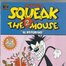 Cómics: SQUEAK THE MOUSE 2, 1994, LA CÚPULA, BUEN ESTADO. Lote 222004515