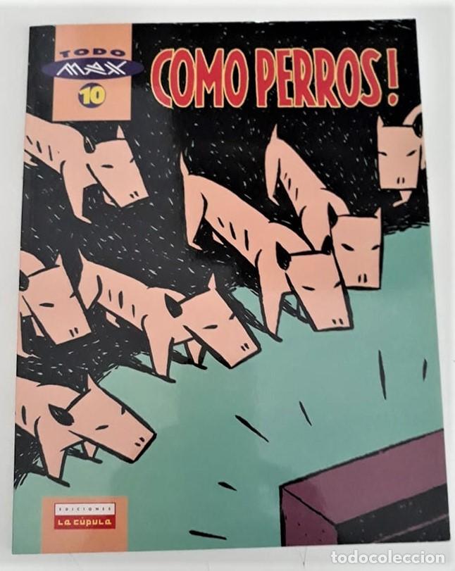 C&oacute;mics: COMO PERROS! - MAX (TODO MAX 10) - LA C&Uacute;PULA - Foto 1
