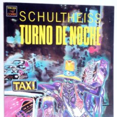 Cómics: TURNO DE NOCHE. TURNO DE NOCHE (SCHULTHEISS) LA CÚPULA, 1991. OFRT