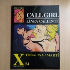 Cómics: COLECCIÓN X /Nº 54. CALL GIRL. TOBALINA/MARTÍ. Lote 309703938