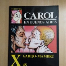 Cómics: COLECCIÓN X /Nº 48. CAROL EN BUENOS AIRES. . GARIJO/MAMBRÚ. Lote 309709083