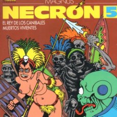 Cómics: NECRON EL REY DE LOS CANIBALES MUERTOS VIVIENTES Nº 5 - MAGNUS - EL VIBORA ED. LA CUPULA 1988. Lote 316403408
