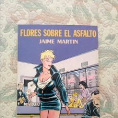 Comics : FLORES SOBRE EL ASFALTO, DE JAIME MARTIN (EDICIONES LA CUPULA). Lote 338294188