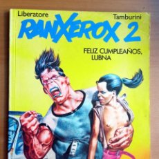 Cómics: RANXEROX 2 FELIZ CUMPLEAÑOS, LUBNA. LIBERATORE - TAMBURINI. Lote 342509698