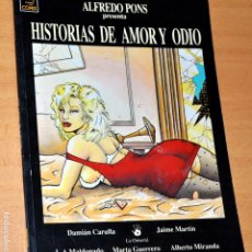 Cómics: ALFREDO PONS, PRESENTA - HISTORIAS DE AMOR Y ODIO - EDIITORIA VIBORA COMIX / LA CÚPULA - AÑO 1992. Lote 364006306