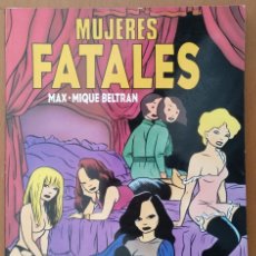 Cómics: MUJERES FATALES - MAX / MIQUE BELTRAN - TODO MAX 6 - 1ª EDICIÓN - LA CÚPULA - 1989. Lote 388015794